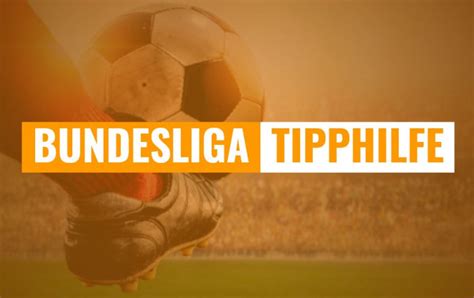 tip 24.de|Bundesliga: Tipphilfe, Prognose, Tipps & Quoten zum 2  .
